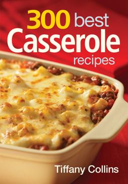 300 Best Casserole Recipes  9780778802464 Front Cover