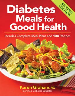 Diabetes Meals for Good Health Includes Complete Meal Plans and 100 Recipes 2nd 9780778804031 Front Cover