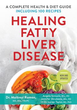 Healing Fatty Liver Disease A Complete Health and Diet Guide, Including 100 Recipes  9780778804376 Front Cover