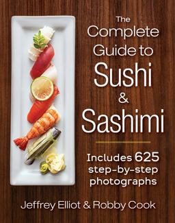 Complete Guide to Sushi and Sashimi Includes 625 Step-By-step Photographs  9780778805205 Front Cover