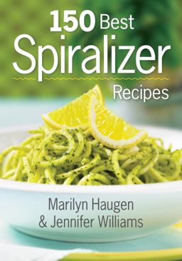 150 Best Spiralizer Recipes  9780778805229 Front Cover
