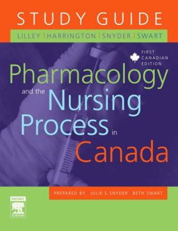 Study Guide for Pharmacology and the Nursing Process in Canada