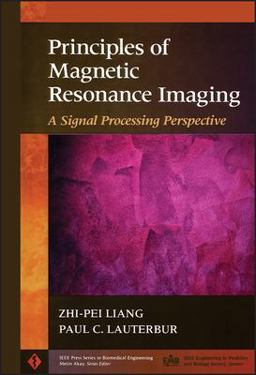 Principles of Magnetic Resonance Imaging A Signal Processing Perspective  9780780347236 Front Cover