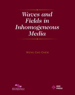 Waves and Fields in Inhomogenous Media  9780780347496 Front Cover