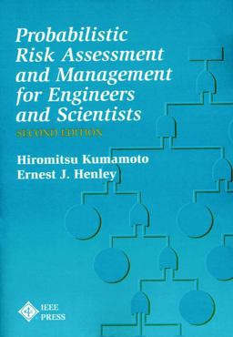 Probablistic Risk Assessment and Management for Engineers and Scientists 2nd 9780780360174 Front Cover