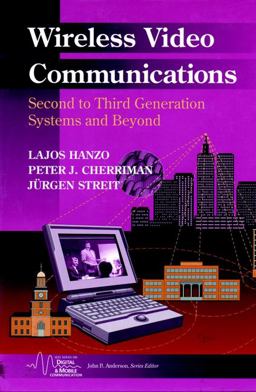 Wireless Video Communications Wireless Video Communications