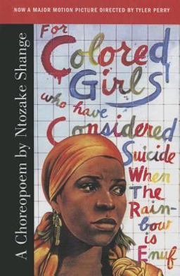 For Colored Girls Who Have Considered Suicide/When the Rainbow Is Enuf