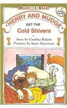 Henry and Mudge Get the Cold Shivers
