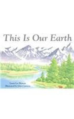 This Is Our Earth This Is Our Earth