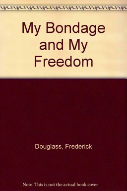 My Bondage and My Freedom