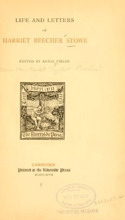Life and Letters of Harriet Beecher Stowe