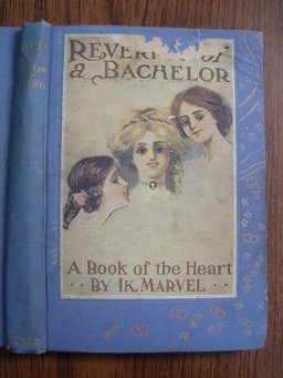 Reveries of a Bachelor or: A Book of the Heart