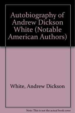 Autobiography of Andrew Dickson White