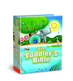 Toddler's Bible - Children's Easter Books and Easter Basket Ideas for Toddlers 2nd 9780781405799 Front Cover