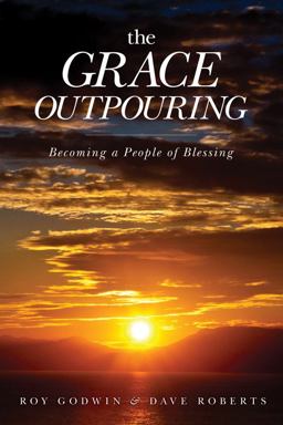 Grace Outpouring Becoming a People of Blessing 2012 9780781408462 Front Cover