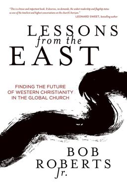Lessons from the East Finding the Future of Western Christianity in the Global Church  9780781413763 Front Cover