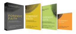 Forensic Faith Curriculum Kit Forensic Faith Curriculum Kit
