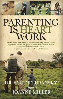 Parenting Is Heart Work  9780781441520 Front Cover
