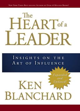 The Heart of a Leader The Heart of a Leader
