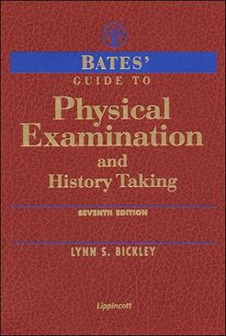 Bates' Guide to Physical Examination and History Taking 7th 9780781716550 Front Cover