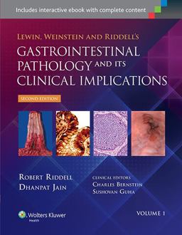 Lewin, Weinstein and Riddell's Gastrointestinal Pathology and Its Clinical Implications 2nd 9780781722162 Front Cover