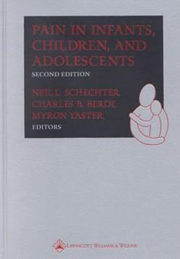 Pain in Infants, Children, and Adolescents 2nd 9780781726443 Front Cover