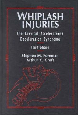 Whiplash Injuries The Cervical Acceleration/Deceleration Syndrome 3rd 9780781726818 Front Cover