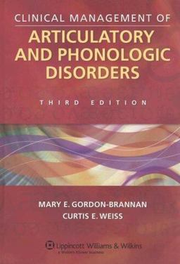 Clinical Management of Articulatory and Phonologic Disorders 3rd 9780781729512 Front Cover