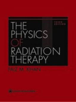 Physics of Radiation Therapy 3rd 9780781730655 Front Cover