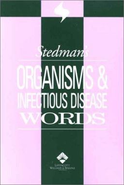 Stedman's Organisms and Infectious Disease Words
