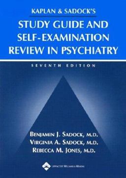 Study Guide and Self-Examination Review in Psychiatry