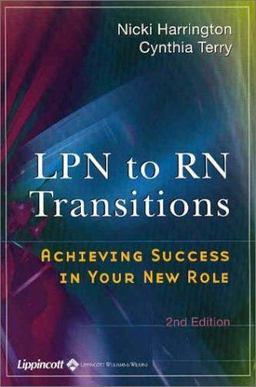 LPN to RN Transitions Achieving Success in Your New Role 2nd 9780781736930 Front Cover