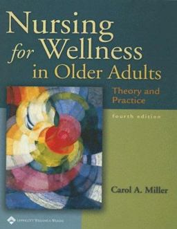 Nursing for Wellness in Older Adults Theory and Practice 4th 9780781738088 Front Cover