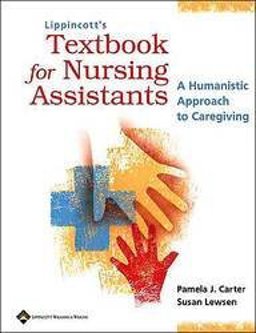 Textbook for Nursing Assistants A Humanistic Approach to Caregiving  9780781739818 Front Cover
