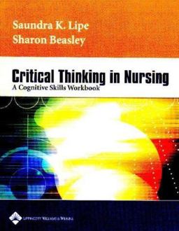 Critical Thinking in Nursing A Cognitive Skills Workbook  9780781740425 Front Cover