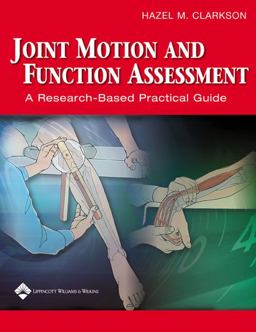 Joint Motion and Function Assessment A Research-Based Practical Guide  9780781740616 Front Cover