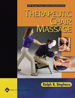 Therapeutic Chair Massage (LWW Massage Therapy and Bodywork Educational Series)  9780781742344 Front Cover