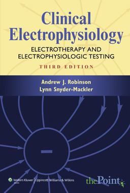 Clinical Electrophysiology Electrotherapy and Electrophysiologic Testing 3rd 9780781744843 Front Cover