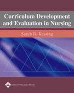 Curriculum Development and Evaluation in Nursing  9780781747707 Front Cover