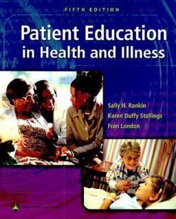Patient Education in Health and Illness 5th 9780781748490 Front Cover