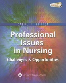 Professional Issues in Nursing Challenges and Opportunities  9780781748759 Front Cover