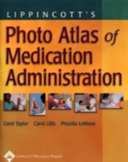 Lippincott's Photo Atlas of Medication Administration