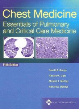 Chest Medicine Essentials of Pulmonary and Critical Care Medicine 5th 9780781752732 Front Cover