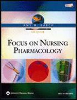 Focus on Nursing Pharmacology 3rd 9780781753708 Front Cover