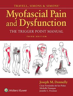 Travell, Simons and Simons' Myofascial Pain and Dysfunction The Trigger Point Manual 3rd 9780781755603 Front Cover