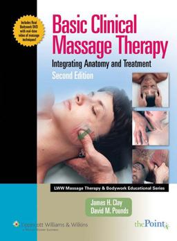 Basic Clinical Massage Therapy Integrating Anatomy and Treatment 2nd 9780781756778 Front Cover