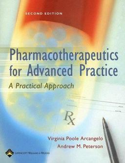 Pharmacotherapeutics for Advanced Practice A Practical Approach 2nd 9780781757843 Front Cover