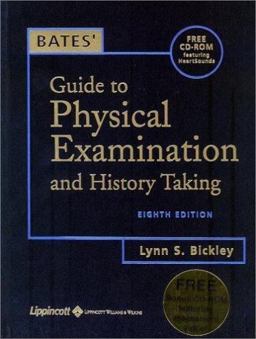 Bates' Guide to Physical Examination and History Taking 8e (+2 Cd-Roms)