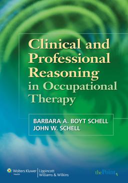 Clinical and Professional Reasoning in Occupational Therapy  9780781759144 Front Cover