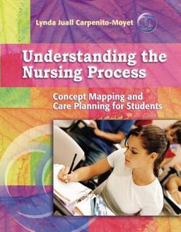 Understanding the Nursing Process Concept Mapping and Care Planning for Students  9780781759694 Front Cover